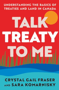 Talk Treaty to Me: Understanding the Basics of Treaties and Land in Canada
