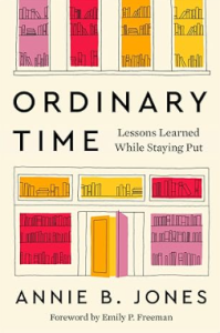 Ordinary Time: Lessons Learned While Staying Put